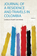 Journal of a Residence and Travels in Colombia