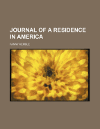 Journal of a Residence in America