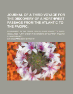 Journal of a Third Voyage for the Discovery of a Northwest Passage from the Atlantic to the Pacific;: Performed in the Years 1824-25, in His Majesty's Ships Hecla and Fury, Under the Orders of Captain William Edward Parry,