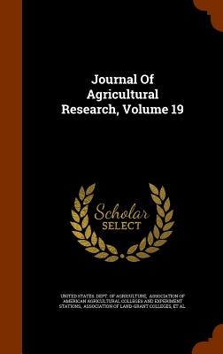 Journal Of Agricultural Research, Volume 19 - United States Dept of Agriculture (Creator), and Association of American Agricultural Co (Creator), and Association of Land...