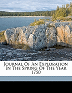 Journal of an Exploration in the Spring of the Year 1750