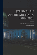 Journal of Andr? Michaux, 1787-1796...