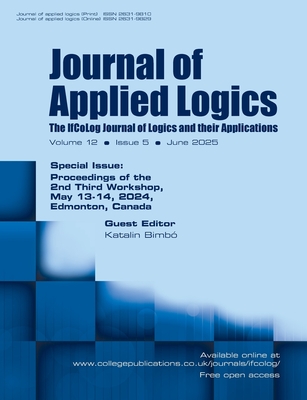 Journal of Applied Logics. The IfCoLog Journal of Logics and their Aplications. Volume 12, issue 5, June 2025. Special Issue: Proceedings of the 2nd Third Workshop, May 13-14, 2024, Edmonton, Canada - Bimb, Katalin (Guest editor)