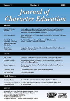 Journal of Character Education, Volume 12 Issue 1 - Benninga, Jacques S. (Editor), and Berkowitz, Marvin W. (Editor), and Cazad, Heather (Editor)