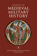 Journal of Medieval Military History: Volume X