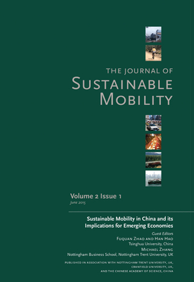 Journal of Sustainable Mobility Vol. 2 Issue 1: Sustainable Mobility in China and its Implications for Emerging Economies - Zhang, Michael (Editor), and Zhao, Fuquan (Editor), and Hao, Han (Editor)