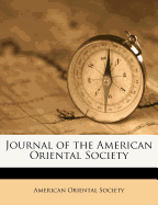 Journal of the American Oriental Societ, Volume 19, PT. 1