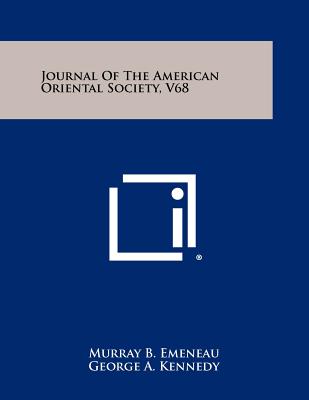 Journal of the American Oriental Society, V68 - Emeneau, Murray B (Editor), and Kennedy, George A (Editor), and Pritchard, James B (Editor)