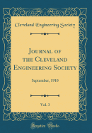 Journal of the Cleveland Engineering Society, Vol. 3: September, 1910 (Classic Reprint)