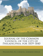 Journal of the Common Council, of the City of Philadelphia, for 1839-1840