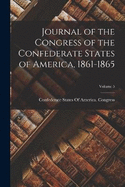 Journal of the Congress of the Confederate States of America, 1861-1865; Volume 5