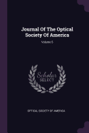 Journal of the Optical Society of America; Volume 5