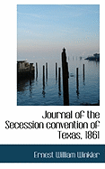 Journal of the Secession Convention of Texas, 1861