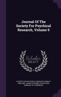 Journal Of The Society For Psychical Research, Volume 9 - Society for Psychical Research (Great Br (Creator), and Harry Houdini Collection (Library of Co (Creator)