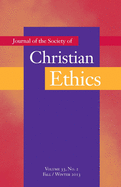 Journal of the Society of Christian Ethics: Fall/Winter 2013, Volume 33, No. 2