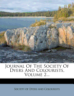 Journal of the Society of Dyers and Colourists, Volume 2