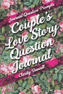 Journal Question Prompts - Couple's Love Story Question Journal