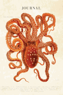 Journal: Vintage Scientific Illustration of Giant Red Octopus - Octopus Print 120 Blank Lined 6x9 College Ruled Pages