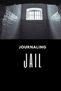 Journaling Jail - Cunningham, Deena