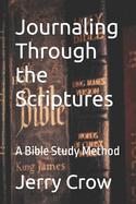 Journaling Through the Scriptures: A Bible Study Method