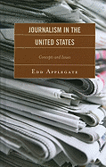 Journalism in the United States: Concepts and Issues