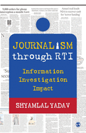 Journalism through RTI: Information Investigation Impact