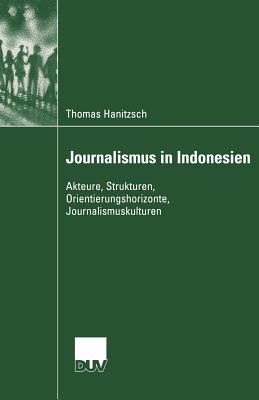 Journalismus in Indonesien - Hanitzsch, Thomas