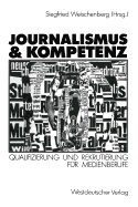 Journalismus & Kompetenz: Qualifizierung Und Rekrutierung Fr Medienberufe