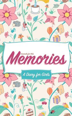 Journals for kids: Memories a diary for girls - Hues, Happy