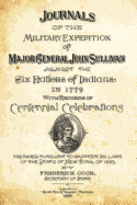 Journals of the Military Expedition of Major General John Sullivan: Against the Six Nations of Indians in 1779 with Records of Centennial Celebrations