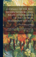 Journals of the Rev. Messrs. Isenberg and Krapf, Missionaries of the Church Missionary Society: Detailing Their Proceedings in the Kingdom of Shoa, and Journeys in Other Parts of Abyssinia, in the Years 1839, 1840, 1841, and 1842
