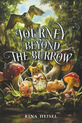 Journey Beyond the Burrow - Heisel, Rina