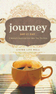 Journey Day by Day: A Woman's Devotional from Walk Thru the Bible: Living Life Well