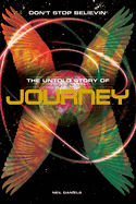 Journey: Don't Stop Believin': The Untold Story