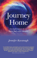 Journey Home: An Exploration of Our Inner and Outer Identity