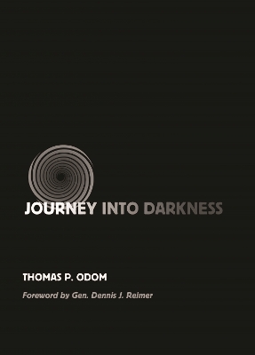 Journey Into Darkness: Genocide in Rwanda Volume 10 - Odom, Thomas P, and Reimer, Dennis J, Gen. (Foreword by)