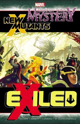 Journey Into Mystery/New Mutants: Exiled - Abnett, Dan (Text by), and Lanning, Andy (Text by)