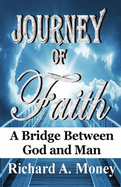 Journey of Faith: A Bridge Between God and Man