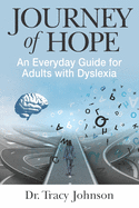 Journey of Hope: An Everyday Guide for Adults with Dyslexia
