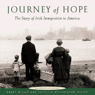 Journey of Hope: The Story of Irish Immigration to America - Miller, Kerby