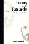 Journey of the Patriarchs: The Story of Genesis