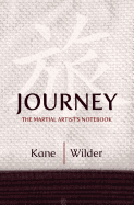 Journey: The Martial Artist's Notebook