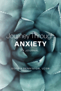 Journey Through Anxiety: A Journal