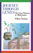 Journey Through Genius: Great Theorems of Mathematics