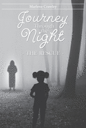 Journey Through the Night: The Rescue