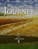 Journey Through Torah Volume 8