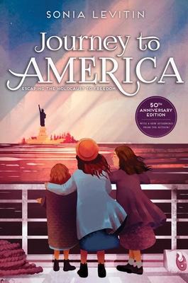 Journey to America: Escaping the Holocaust to Freedom/50th Anniversary Edition with a New Afterword from the Author - Levitin, Sonia