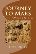 Journey to Mars: The Awakening - Conley, Tim