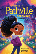 Journey to Pathville: Dream Big
