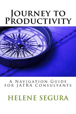 Journey to Productivity: A Navigation Guide for JAFRA Consultants - Segura, Helene